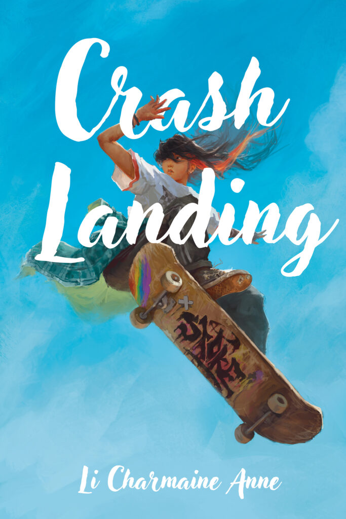 Book cover: Girl on skateboard with title "Crash Landing" by Li Charmaine Anne.